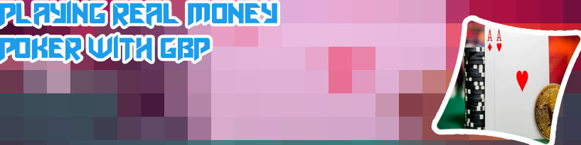 Play poker online real money in UK