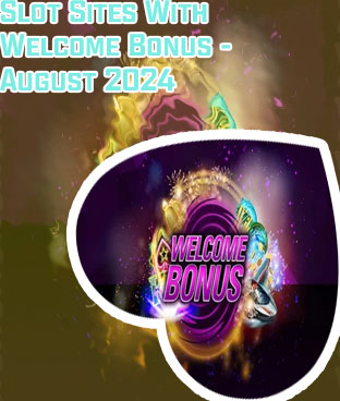 Slot sites with welcome bonus